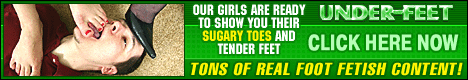 Join the real foot domination fun! CLICK HERE NOW!